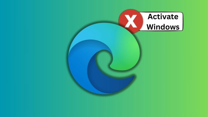Edge will block access to settings if Windows is not activated