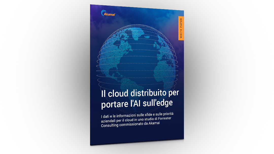 Cloud distribuito: Portare l'intelligenza artificiale ai margini | Libro bianco | Akamai